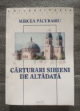 Mircea Păcurariu - Cărturari sibieni de altădată