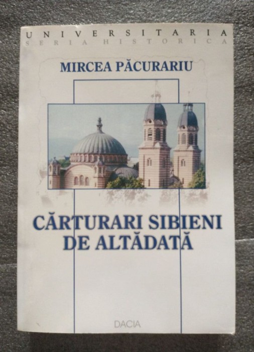 Mircea Păcurariu - Cărturari sibieni de altădată