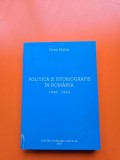 Politică și istoriografie &icirc;n Rom&acirc;nia 1948 - 1964 - Florin M&uuml;ller