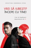 Vrei sa iubesti? incepe cu tine! - Bookzone