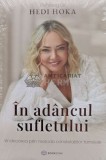 In adancul sufletului. Vindecarea prin metoda constelatiilor familiale - 2023 - Hedi Hoka ($T110), Bookzone