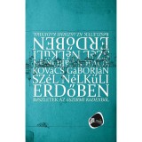 Sz&eacute;l n&eacute;lk&uuml;li erdőben: R&eacute;szletek az &oacute;szirmi k&oacute;dexből - Kov&aacute;cs G&aacute;borj&aacute;n