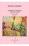 Curtea veche. Alter Hof. Piese pentru pian. Klavierstucke - Stefan Zorzor