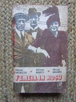 FEMEIA IN ROSU-MIRCEA NEDELCU, ADRIANA BABETI, MIRCEA MIHAIES foto