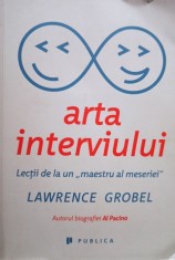 Lawrence Grobel - Arta interviului (Editia: 2016) foto