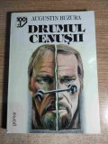 Augustin Buzura - Drumul cenusii (Editura 100+1 Gramar, 2000)