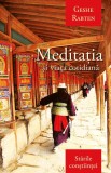 Meditatia si viata cotidiana - Geshe Rabten - Editura Herald