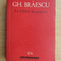 Gh. Braescu - La Clubul decavaților