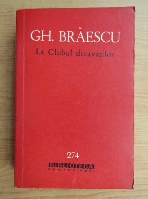 Gh. Braescu - La Clubul decavaților foto