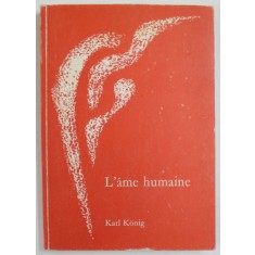 L &#039;AME HUMAINE par KARL KONIG , 1979
