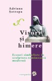 Visuri și himere - Paperback brosat - Adriana Şotropa - Compania