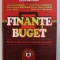 FINANTE - BUGET - SINTEZE TEORETICE SI PRACTICE - MANUAL PENTRU UZUL STUDENTILOR , coordonator TATIANA MOSTEANU , 2001