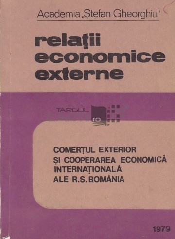 Relatii economice externe / Maria Gorun Scvortov