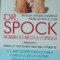 INGRIJIREA SUGARULUI SI A COPILULUI - BENJAMIN SPOCK