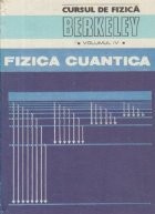 Cursul de fizica BERKELEY, Volumul al IV-lea - Fizica cuantica foto