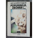 Ed Pastenague (Dumitru Țepeneag) - Porumbelul zboară