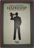 MAX LANDSBERG - LEADERSHIP * VIZIUNE, MOTIVATIE, ELAN