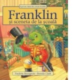 Franklin si sceneta de la scoala - Paulette Bourgeois