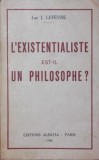 L EXISTENTIALISTE EST IL UN PHILOSOPHE