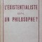 L EXISTENTIALISTE EST IL UN PHILOSOPHE