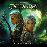 Fae Fantasy - Sz&iacute;nezők&ouml;nyv