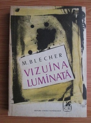 Max Blecher - Vizuina luminata foto