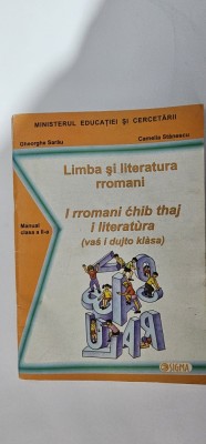 LIMBA SI LITERATURA RROMANI CLASA A II A GHEORGHE SARAU , CAMELAI STANESCU . EDITURA SIGMA . foto