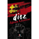 Diez - Adrian Lesenciuc