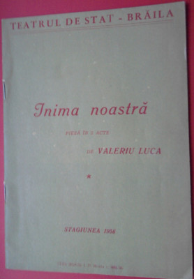 Teatrul de Stat Braila, pliant Valeriu Luca &amp;rdquo;Inima noastra&amp;rdquo;,anul 1956 dedicatie foto