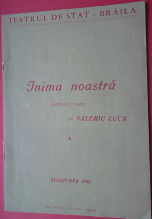 Teatrul de Stat Braila, pliant Valeriu Luca &rdquo;Inima noastra&rdquo;,anul 1956 dedicatie