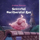Secretul norisorului roz - Cristina Donovici
