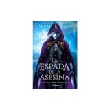 La Espada de la Asesina. Relatos de Trono de Cristal / The Assassins Blade: The Throne of Glass Novellas