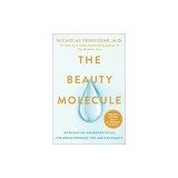 The Beauty Molecule: Introducing Neuroceuticals, the Breakthrough for Ageless Beauty