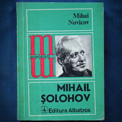 MIHAIL SOLOHOV - MIHAI NOVICOV - MONOGRAFII foto