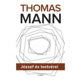 J&oacute;zsef &eacute;s testv&eacute;rei I-II-III. - Thomas Mann