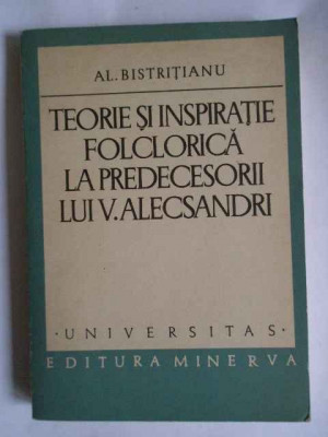 Teorie Si Inspiratie Folclorica La Predecesorii Lui V. Alecsa - Al. Bistritianu ,266327 foto