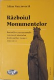 Razboiul Monumentelor volumul 2, Iulian Rusanovschi, Restabilirea monumentelor interbelice din R. Moldova in perioada 2010-2022 (carte rara)