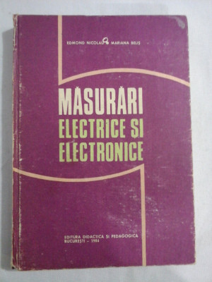 MASURARI ELECTRICE SI ELECTRONICE - Edmond NICOLAU / Mariana BELIS foto