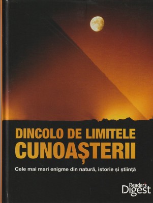 READER&amp;#039;S DIGEST - DINCOLO DE LIMITELE CUNOASTERII foto