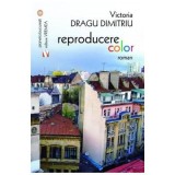 Reproducere color - Victoria Dragu Dimitriu