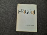 Marin Preda - Friguri (Editura Tineretului, 1963) PRIMA EDITIE RF12/1