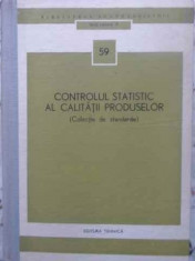 CONTROLUL STATISTIC AL CALITATII PRODUSELOR (COLECTIE DE STANDARDE)-COLECTIV foto