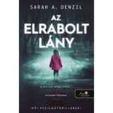 Az elrabolt l&aacute;ny - A n&eacute;ma gyermek 2. - Sarah A. Denzil