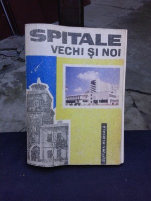 SPITALE VECHI SI NOI, STUDII SI NOTE foto