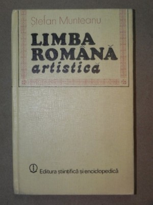 LIMBA ROMANA ARTISTICA-STEFAN MUNTEANU BUCURESTI 1981 foto