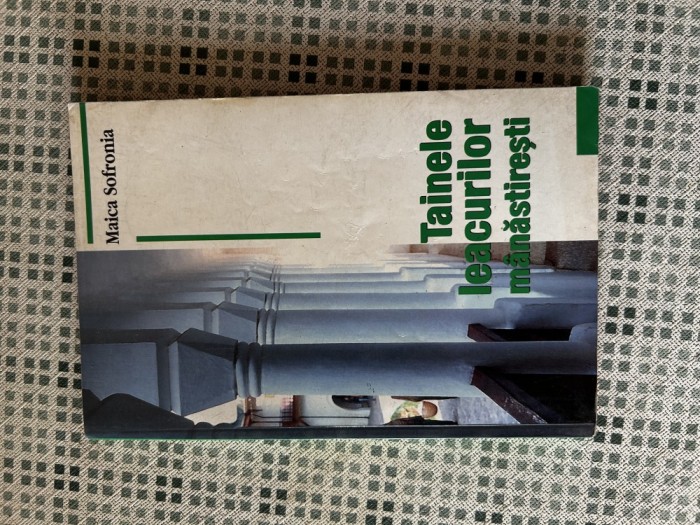 Maica Sofronia - Tainele leacurilor manastiresti