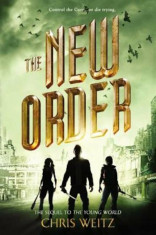 The New Order, Paperback/Chris Weitz foto