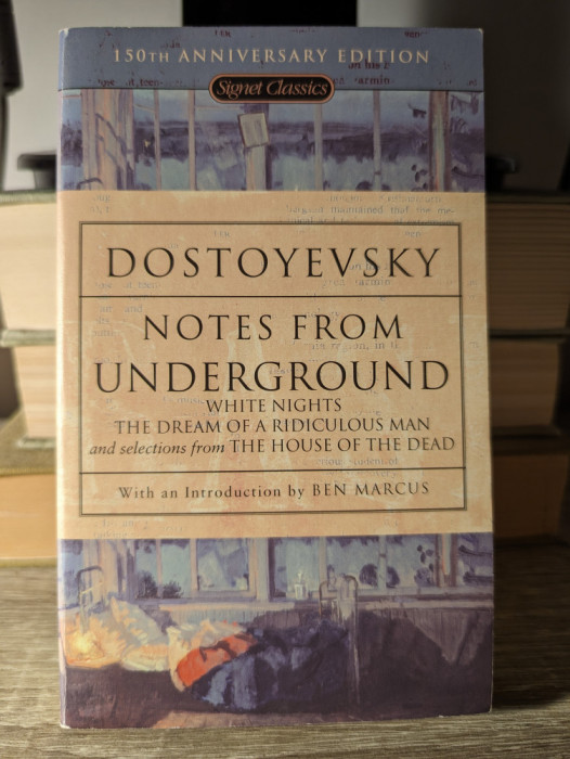 Dostoyevsky, Notes From Underground. White Nights. The Dream of a Ridiculous Man