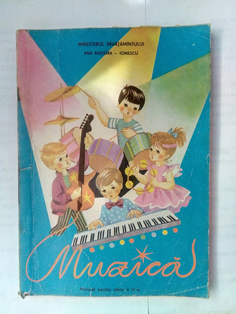 Muzica , manual pentru clasa a IV-a - ANA MOTORA IONESCU, Clasa 4, Alte  materii | Okazii.ro