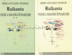 Balkania. Vesnica Noastra Intoarcere I, II - Monica Savulescu Voudouri foto